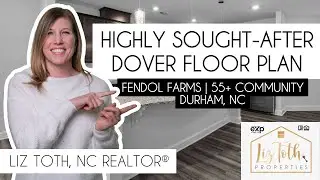 Highly Sought-After Dover Floor Plan | Fendol Farms 55+ Community in Durham, NC