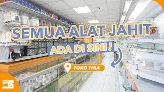 TOKO TIGA Mesin Jahit Offline Store Tour!
