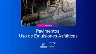 Webinar | Pavimentos: Uso de Emulsiones Asf&aacute;lticas