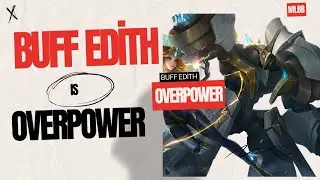 Alasan kenapa edith sering di pick di ranked dan tournament