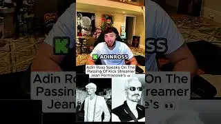 Adin Ross Speaks On The Passing Of Kick Streamer Jean Pormanove&rsquo;s 👀