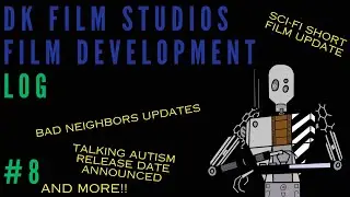 DK Film Studios Development Log #8