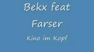 Bekx feat Farser - Kino im Kopf