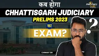 What will be Chhattisgarh Judiciary Exam Date? | CG Civil Judge Prelims 2023
