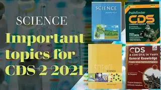 SCIENCE IMPORTANT TOPICS !! CDS 2 2021