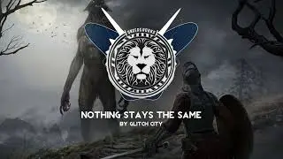 Glitch City - Nothing Stays The Same