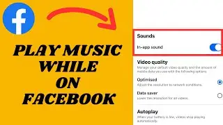 Как воспроизводить музыку во время прокрутки на Facebook | Включить звук в приложении на Facebook