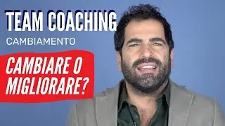 Il Cambiamento | Team Coaching