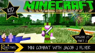 Minecraft - Rookstars Mini Combat with Rookstars.com Member Jacob J Flyer - Episode 27 Part 2