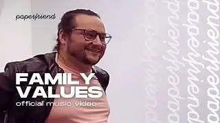 Paperfriend &mdash; Family Values (official video)