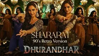 Shararat | 90s Retro Version | Dhurandhar | New HindiSong 2026 #shararatsong #dhurandhar  #viralsong