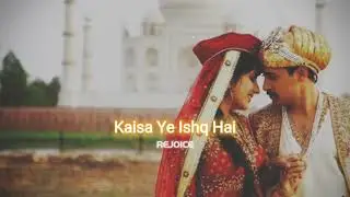 Kaisa Ye Ishq Hai [slowed+reverbed] || REJOICE