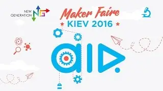 New Generation на Kyiv Maker Faire 2016