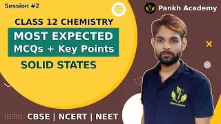 Most Important Questions | Chapter 1 | SOLID STATES | CBSE NCERT NEET | MCQs | Pankh Academy