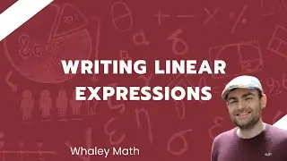 Writing Linear Expressions and Equations
