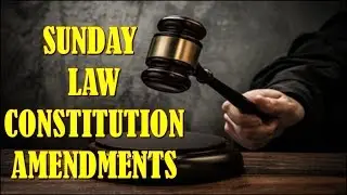 Sunday Law Constitution Amendments. Trump Convention of States Era. China Govt. Burns Bibles