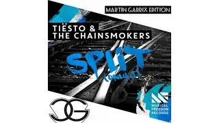Ti&euml;sto & The Chainsmokers - Split (Only U) (Cheyenne Giles Festival Flip)(Martin Garrix edition)