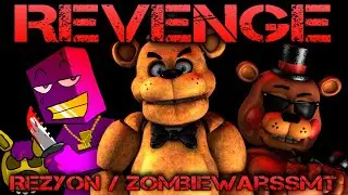 [SFM/FNAF] Revenge Music Video | Music By Rezyon/ZombieWarsSMT