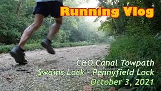 Running Vlog: C&O Canal 6 miles (Swains Lock - Pennyfield Lock)