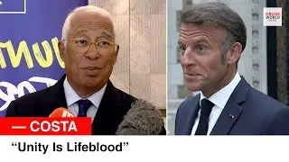 WATCH: Macron Hosts Ant&oacute;nio Costa, But EU Unity Remains Bitterly Divided