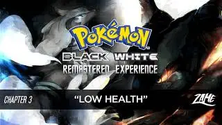Pok&eacute;mon Black & White: Remastered Experience ► EPISODE 3