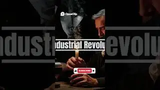 Industrial Revolution: How It Forged the Modern World #IndustrialRevolution #WorldHistory
