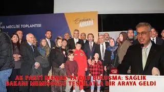 AK PARTİ MAMAK’TA DEV BULUŞMA: SAĞLIK BAKANI MEMİŞOĞLU TEŞKİLATLA BİR ARAYA GELDİ