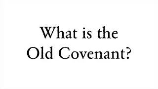 What is the Old Covenant? - Faith Foundations with Dr. Todd Baker