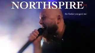 Northspire - the Ember you gave me
