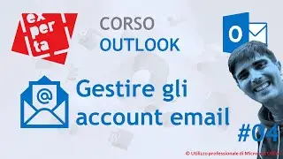 CORSO COMPLETO  OUTLOOK: 04 La Posta Elettronica: gestire gli account email 📧