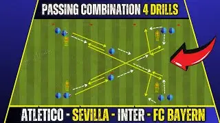 🎯Passing Combination 4 Drills Soccer / Atletico - Sevilla - Inter - FC Bayern M&uuml;nchen  - (2025)