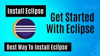 Best Way To Install Eclipse IDE For Java Development | 