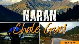 Lahore to Naran!! | Bohut sardi hai🥶