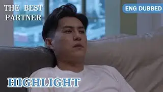 He Sai regrets not letting his father see his achievements! | The Best Partner