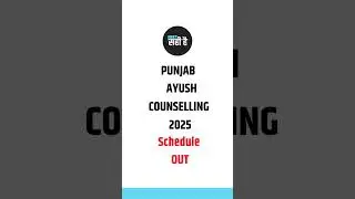 Punjab AYUSH Counselling Schedule 2025 Out | Registration Start