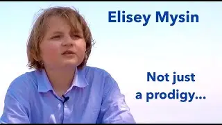 Elisey Mysin, not just a prodigy... now on preludetofame.tv