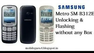Samsung b312e flashing without any box