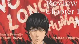 No Longer Human (Chapter 1) Review