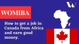 How to get a job in Canada from Africa and earn good money