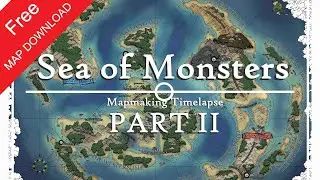 Sea of Monsters | Part 2 | Mapmaking Timelapse
