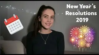 NEW YEAR'S RESOLUTION IDEAS 2019