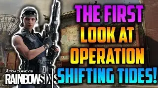 The First Look On OPERATION SHIFTING TIDES! *NEW GLITCHES??* - Rainbow Six Siege
