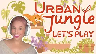 URBAN JUNGLE Chapters 1-3 🌸🌱 #newgames #cozygaming #urbanjungle #letsplay #silentplaythrough