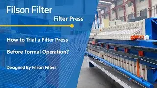 How to Trial a Filter Press before Formal Operation?