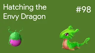 Hatching the Envy Dragon | DML Gameplay #98