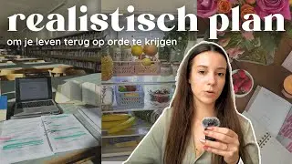 Zo krijg je je leven weer op orde | realistisch plan + tips