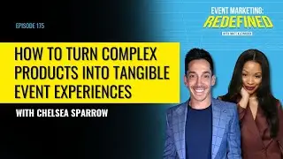 How to Turn Complex Products into Tangible Event Experiences