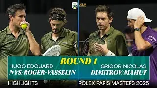 Nys/Roger-Vasselin vs Dimitrov/Mahut R1 highlights | Rolex Paris Masters 2025