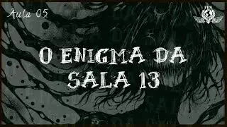 O Enigma da Sala 13 | #EP05 | FINAL