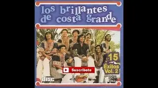Los Brillantes De Costa Grande - No Te Preocupes Por Mi